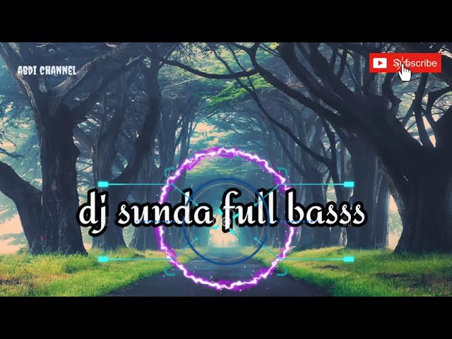 Dj sunda full bass tanpa iklan #dj lagu sunda class=