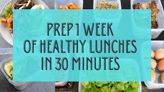 10 HEALTHY LUNCHES IN 30 MINUTES: EASY & QUICK MEAL PREP FOR THE WEEK