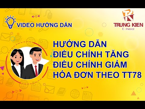 Video Hướng dẫn xuất hóa đơn điều chỉnh tăng, điều chỉnh... - youtube