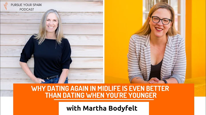Why dating again in midlife is better/ft.Martha Bo...
