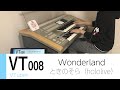 Wonderland / ときのそら【弾きました】
