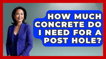 How Much Concrete Do I Need For A Post Hole? - Civil Engineering Explained