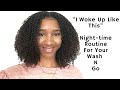 Quick And Simple Wash N Go Night Time Routine