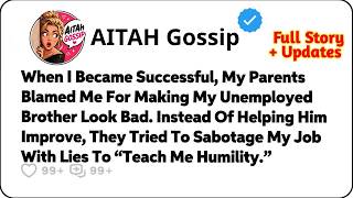 When I Became Successful, My Parents Blamed Me For Making My Brother Look Bad… Reddit Family Sto
