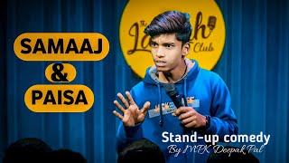 SAMAAJ & PAISA | Stand-up Comedy | By MPK Deepak Pal @AnubhavSinghBassi