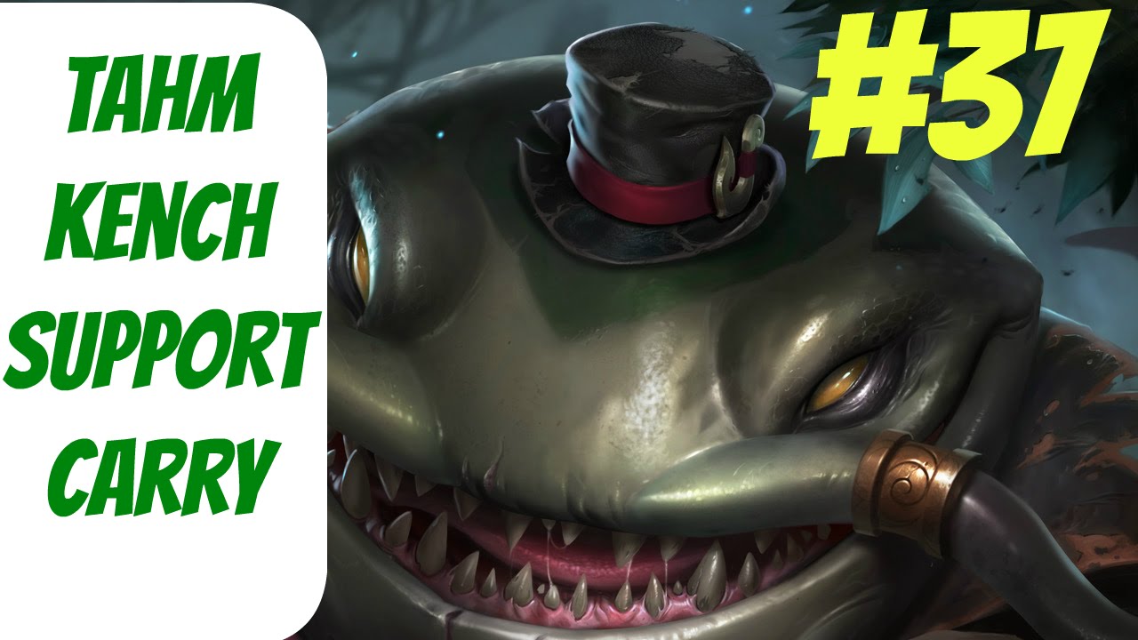 lets play a little game How to Carry as Tahm Kench #37 -- Only Support to Diamond Series -- League of Legends