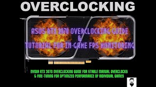 RTX 3070 ASUS Tuf Gaming OC GPU Manual Overclocking Tutorial with Fine Tuning Tips & Quick Start FAQ