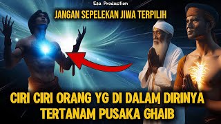 Ciri Ciri Orang yang didalam dirinya Tertanam Pusaka Ghaib