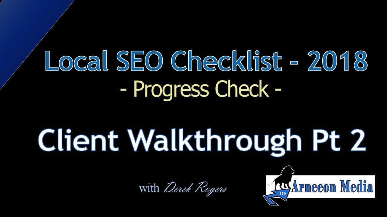 Local SEO Checklist 2018 - Client Walkthrough Part 2
