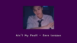 [THAISUB/แปลไทย] • Ain't My Fault - Zara Larsson