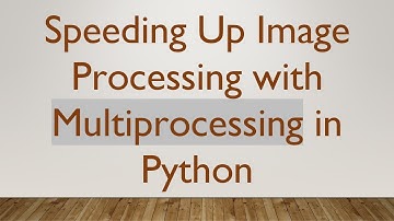 Speeding Up Image Processing with Multiprocessing in Python