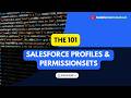 #7 Salesforce Admin 101 | Profiles & Permission Sets | Salesforce Unlocked