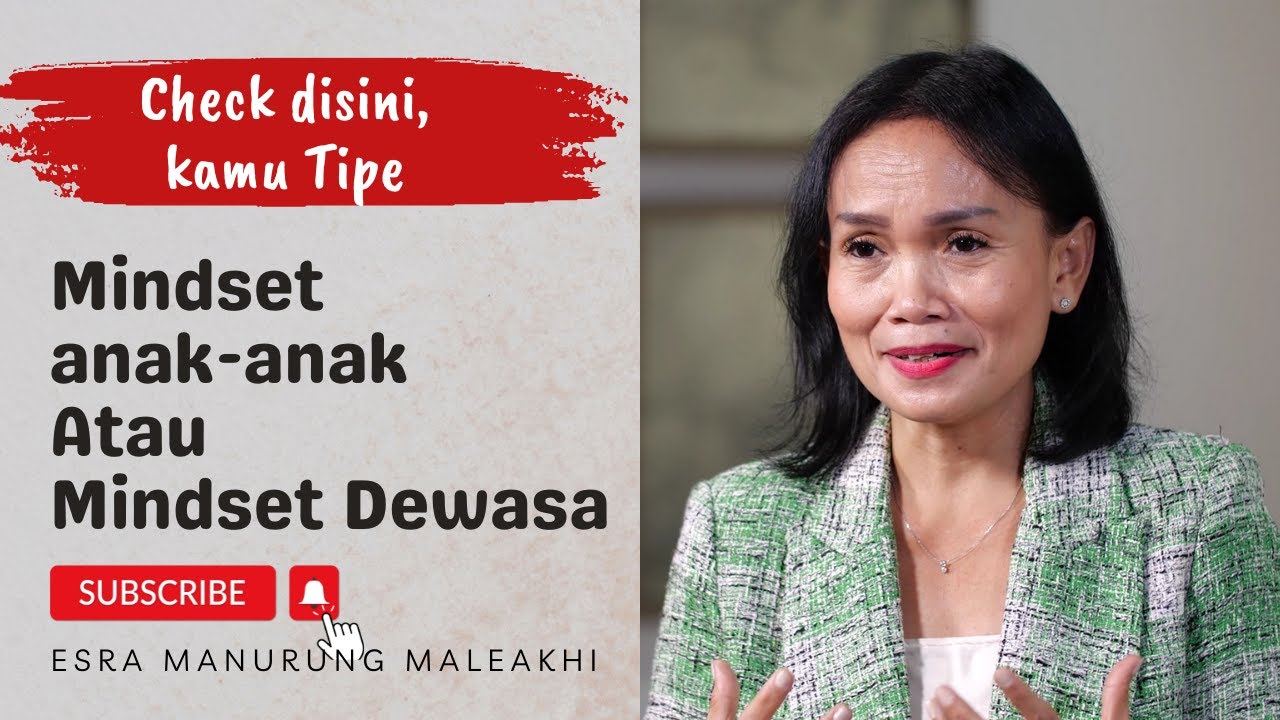 MINDSET ANAK-ANAK VS MINDSET DEWASA, KAMU YANG MANA?
