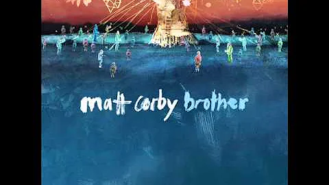 Matt Corby - Brother (Official Audio)