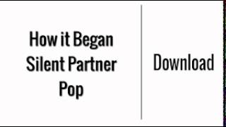 How it began silent partner Music