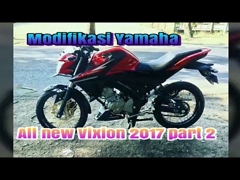 Modifikasi All New Vixion 2017 Part 2 Youtube