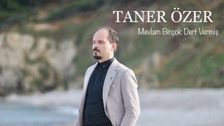 TANER ÖZER ft YAŞAR KÖSE   MEVLAM BİRÇOK DERT VERMİŞ Resimi