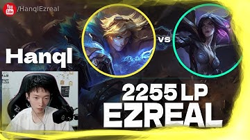 🔻 Hanql Ezreal vs Kaisa - GM - Hanql Ezreal Guide