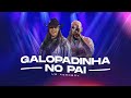 Us agroboy  galopadinha no pai clipe oficial