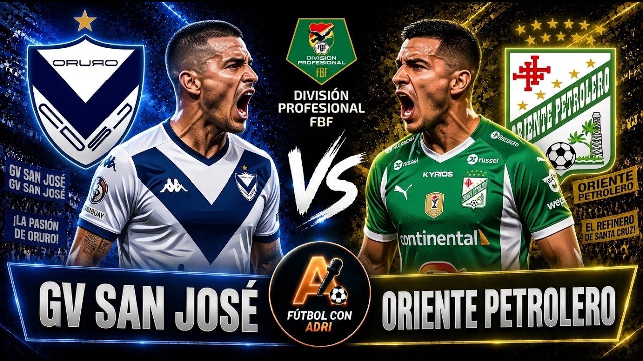 GV SAN JOSE 3-3 ORIENTE PETROLERO || Bolivia - División Profesional 2026 - Jornada 17.