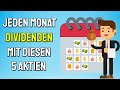 JEDEN MONAT DIVIDENDEN KASSIEREN MIT DIESEN 5 AKTIEN 😍💰