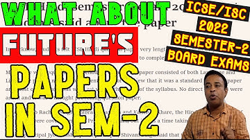 ICSE/ISC 2022 Semester 2: What About Future