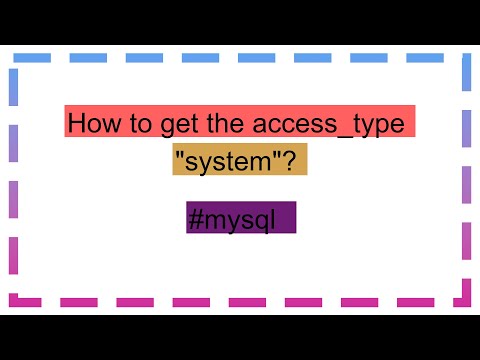 How to get the access_type "system"?