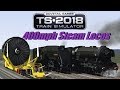 Train Simulator 2018 - 400mph Steam Locos