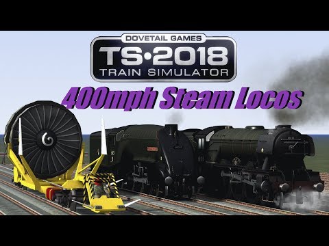 Train Simulator 2018 - 400mph Steam Locos