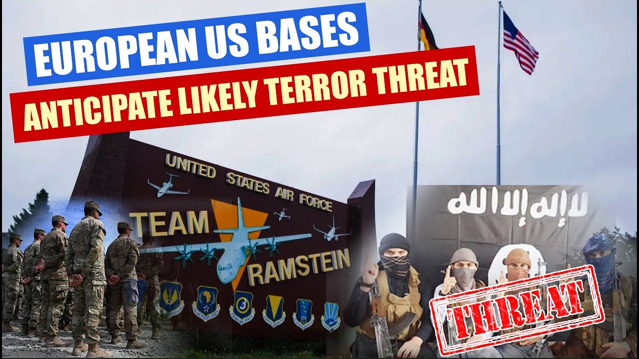 US European Bases Are on High Alert for Likely Terror Attack | Breaking News