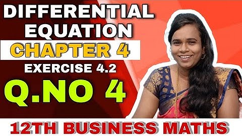 12th business maths / differential equation/ chapter 4 / exercise 4.2 / "question no 4" #tamil
