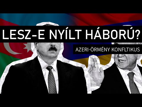 Videó: Az Azerbajdzsán és Örményország közötti háború oka