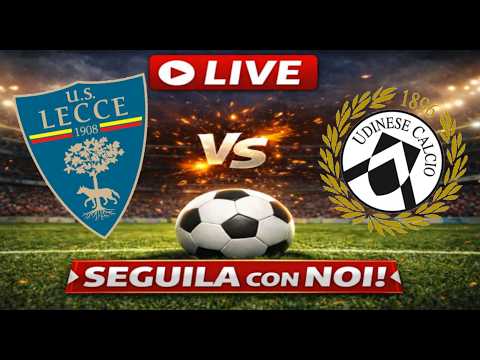 Video ?Live LECCE-UDINESE - SERIE A?