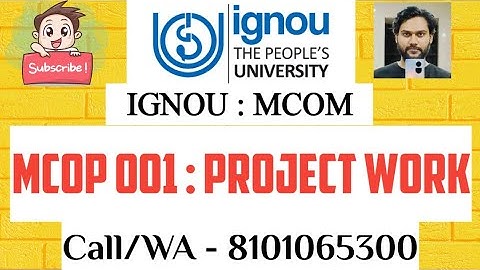 MCOP 001 : IGNOU M.COM PROJECT INFORMATION