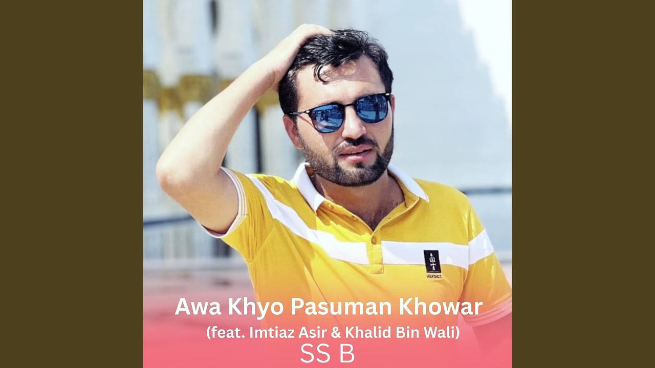 Awa Khyo Pasuman Khowar