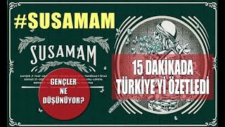 #SUSAMAM diyen sanatçılar, 15 dakikada Türkiye’yi özetledi. Gençler ne düşünüyor? Resimi