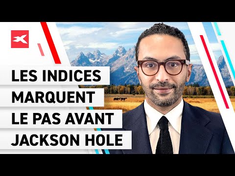 Good Morning Market : Les indices marquent le pas avant Jackson Hole