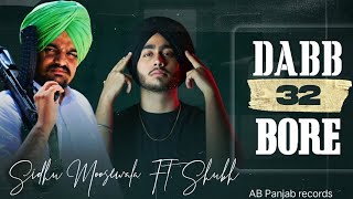 Dobb 32 Bor [Sidhu moose wala/Shubh]   AB Panjab records