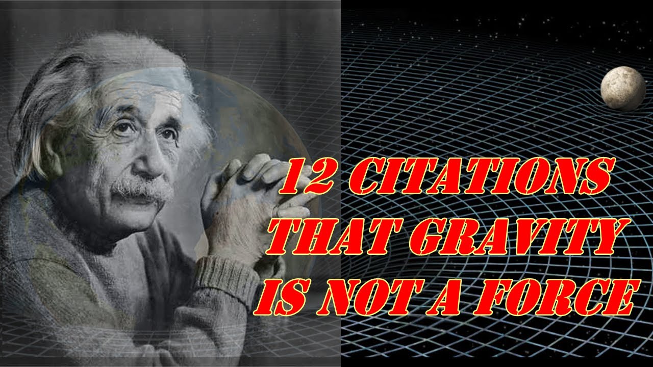 12 Citations that gravity is NOT a force anymore. Stop teaching adult ...