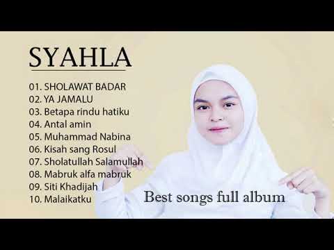 SYAHLA FULL ALBUM 2020 | SHOLAWAT MSHOLAWAT BADAR Versi SYAHLA  Best cover by SYAHLA