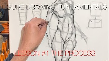 Figure Drawing Fundamentals - Lesson #1 The Process