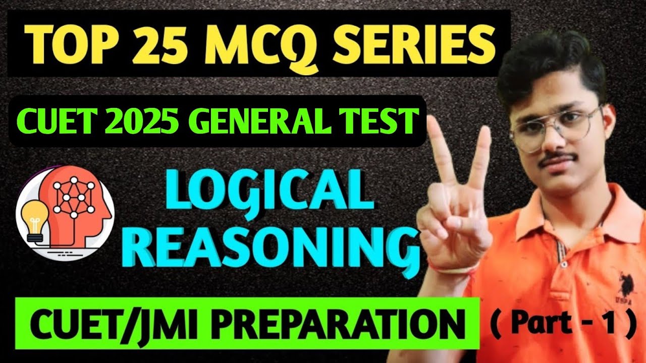 (Part - 1) LOGICAL REASONING FOR GENERAL TEST CUET 2025 | GENERAL TEST ...