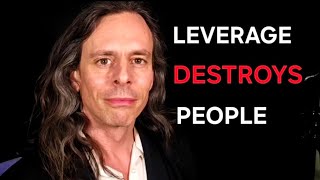 Most People Are Not Disciplined Enough to Handle Leverage