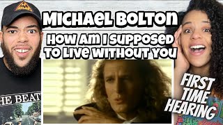 HE CAN SANG!! Michael Bolton   How Am I Supposed to Live Without You| FIRST TIME HEARING  REACTION
