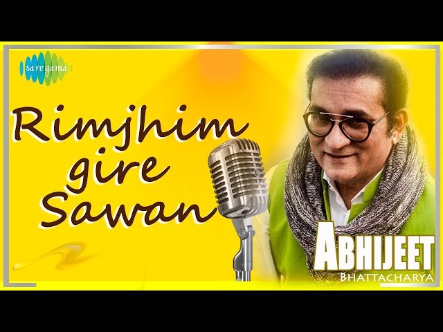 Abhijeet Bhattacharya | Rimjhim Gire Sawan | Kishore Kumar | Lata Mangeshkar class=