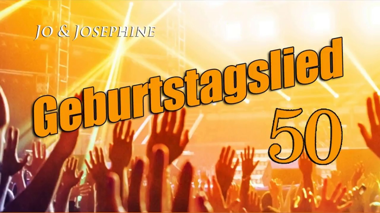 Lied Zum 50 Geburtstag Lustig Witzige Geburtstagsgrusse