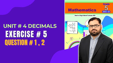 Class 5 Math Decimals and Percentages Unit 4 Exercise 5 Q 1 , 2 Based on Single National Curriculum