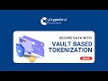 CryptoBind SecureVault: Ultimate Data Protection with Tokenization
