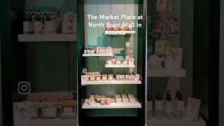 The Market Place at North Point Mall in Alpharetta, GA. The place where businesses grow.