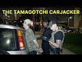 The Tamagotchi Carjacker